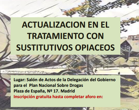 La delegación de Socidrogalcohol en la Comunidad de Madrid organiza una jornada sobre tratamiento con sustitutivos opiáceos